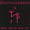 Zeltinger Band - Weder Mensch Noch Tier